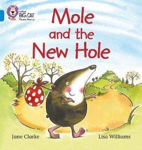 Big Cat Phonics 4  Mole and the New Hole. (2000351)