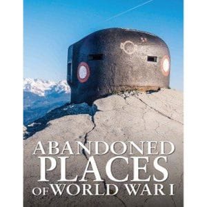 Abandoned Places of World War I (2000542)