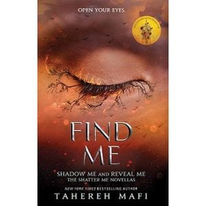 Shatter Me Series Book4.5, 5.5: Find Me (Shadow Me and Reveal Me) (2000688)