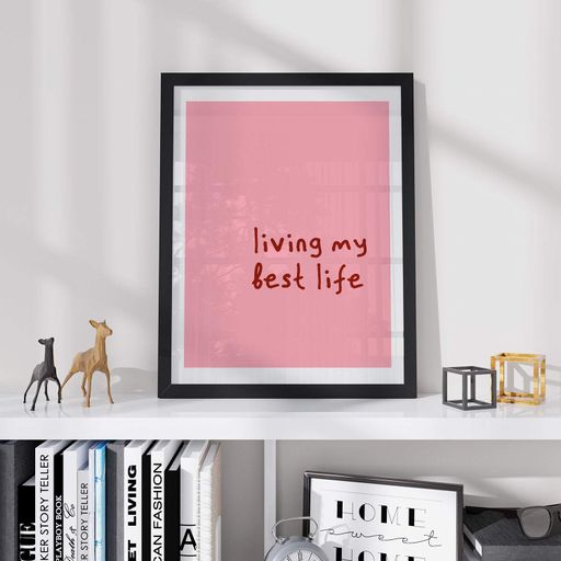Постер Roomy "Living My Best Life" Біла рамка з антибліковим склом A3 (42x29.7 cm) (1297509)