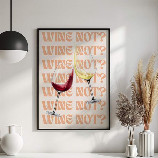 Постер Roomy "Wine Not" Чорна рамка з антибліковим склом A1 (84.1x59.4 cm.) (1299231)