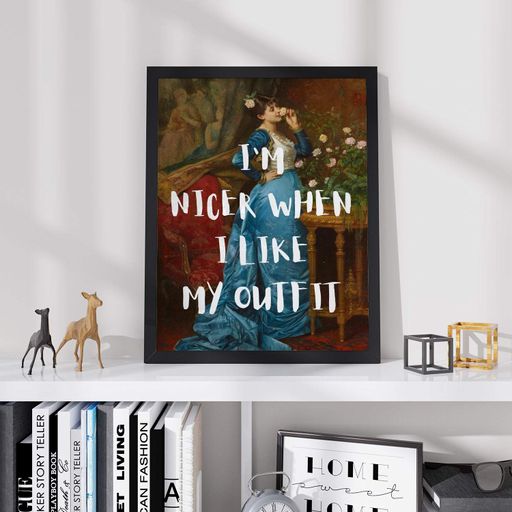 Постер Roomy "I'm Nice When I Like My Outfit" Без рамки A2 (59.4x42 cm.) (1300649)