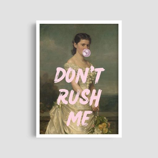 Постер Roomy "Don't Rush Me" Без рамки A3 (42x29.7 cm) (1308341)
