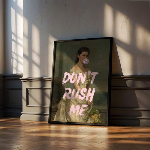 Постер Roomy "Don't Rush Me" Без рамки A3 (42x29.7 cm) (1308341)
