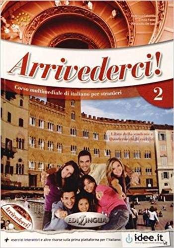 Arrivederci! 2 Libro dello studente ed esercizi + CD audio (2000406)