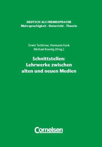 DaF Mehrsprachigkeit - Unterricht - Theorie Schnittstellen: Lehrwerke zwischen alten und neuen Medie (2000765)