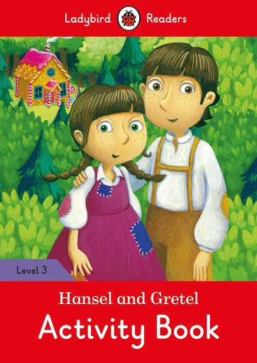 Ladybird Readers 3 Hansel and Gretel Activity Book (2001017)